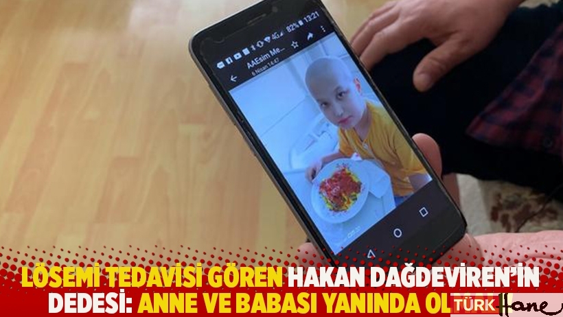 Lösemi tedavisi gören Hakan Dağdeviren'in dedesi: Anne ve babası yanında olmalı!