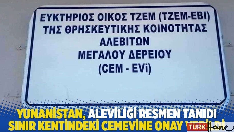 Yunanistan, Aleviliği resmen tanıdı: Sınır kentindeki cemevine onay verildi