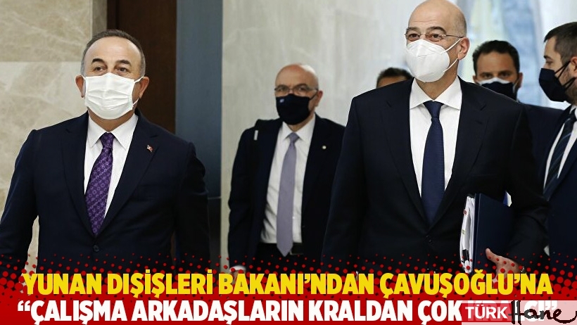 Yunan Dışişleri Bakanı'ndan Çavuşoğlu'na: Çalışma arkadaşların kraldan çok kralcı