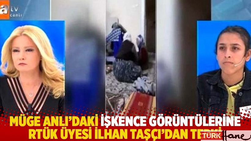 Müge Anlı'daki işkence görüntülerine RTÜK üyesi İlhan Taşçı'dan tepki