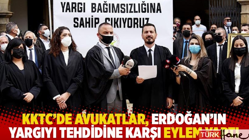 KKTC'de avukatlar, Erdoğan'ın yargıyı tehdidine karşı cübbeli eylem yaptı