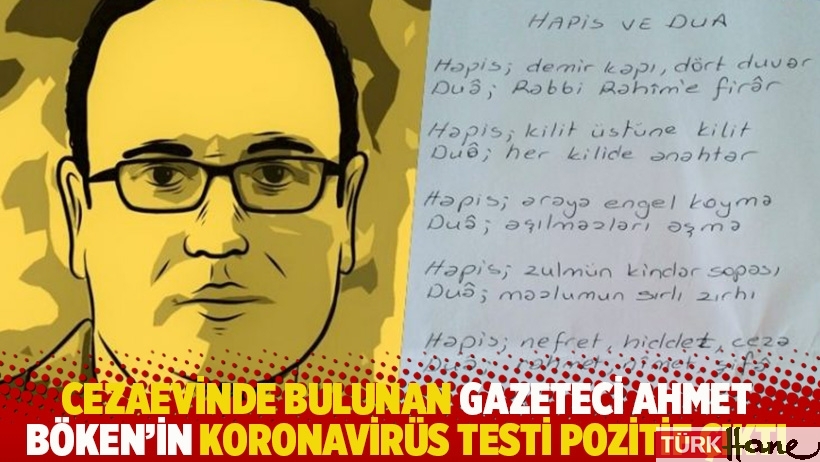 Cezaevinde bulunan gazeteci Ahmet Böken’in koronavirüs testi pozitif çıktı