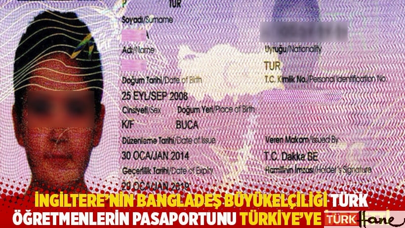 İngiltere’nin Bangladeş Büyükelçiliği Türk öğretmenlerin pasaportunu Türkiye’ye iade etti