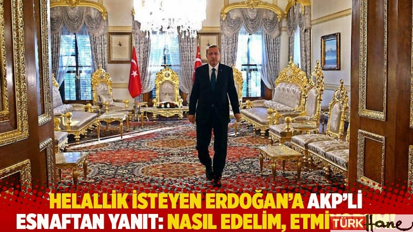 Helallik isteyen Erdoğan'a AKP'li esnaftan yanıt: Nasıl edelim, etmiyorum!