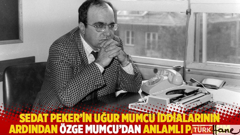 Sedat Peker'in Uğur Mumcu iddialarının ardından Özge Mumcu'dan anlamlı paylaşım