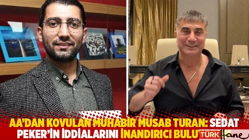 AA'dan kovulan muhabir Musab Turan: Sedat Peker'in iddialarını inandırıcı buluyorum