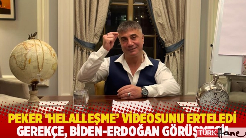 Peker 'helalleşme' videosunu erteledi: Gerekçe, Biden-Erdoğan görüşmesi!