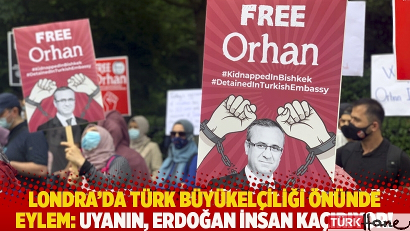 Londra'da Türk Büyükelçiliği önünde eylem: Uyanın, Erdoğan insan kaçırıyor!