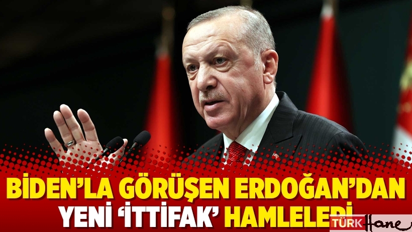 Biden’la görüşen Erdoğan’dan yeni ‘ittifak’ hamleleri