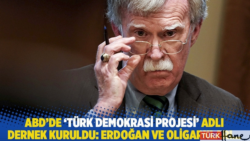 ABD'de 'Türk Demokrasi Projesi' adlı dernek kuruldu: Erdoğan ve oligarkları...