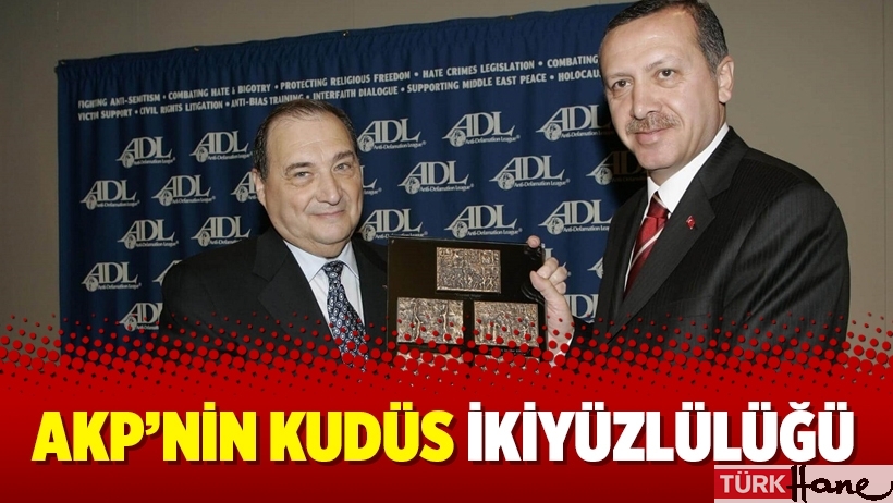 AKP’nin Kudüs ikiyüzlülüğü