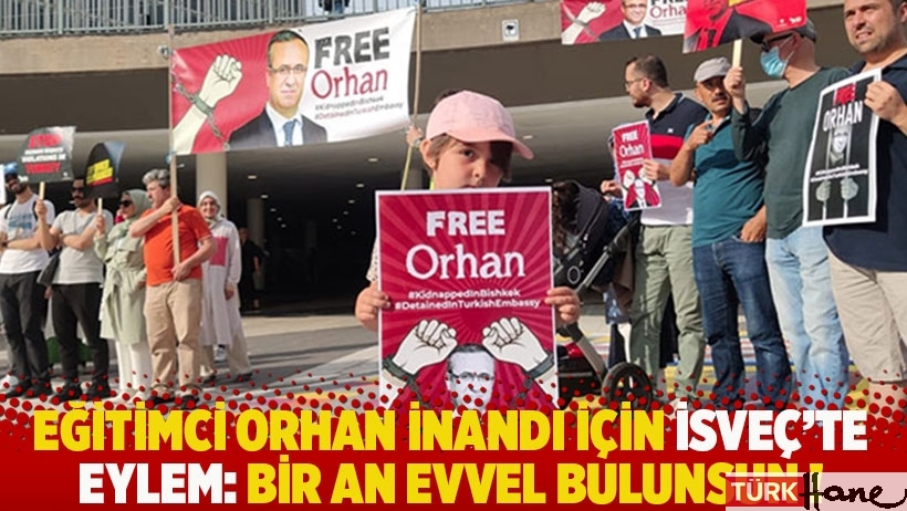Eğitimci Orhan İnandı için İsveç'te eylem: Bir an evvel bulunsun!