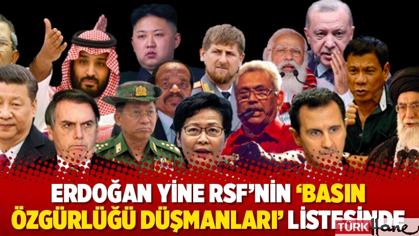 Erdoğan yine RSF'nin 'Basın Özgürlüğü Düşmanları' listesinde