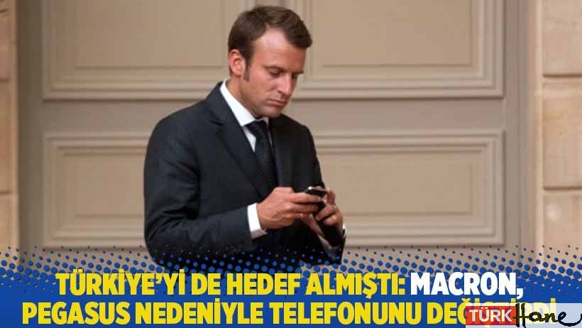 Türkiye’yi de hedef almıştı: Macron, Pegasus nedeniyle telefonunu değiştirdi