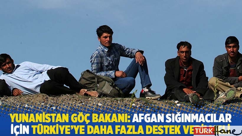 Yunanistan Göç Bakanı: Afgan sığınmacılar için Türkiye’ye daha fazla destek verilmeli