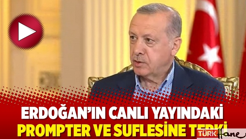 Erdoğan’ın canlı yayındaki prompter ve suflesine tepki