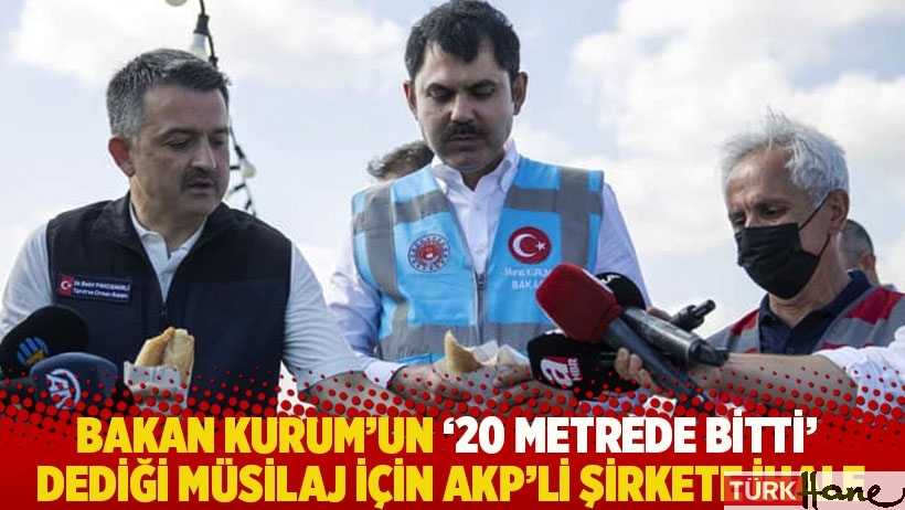Bakan Kurum'un ’20 metrede bitti’ dediği müsilaj için AKP’li şirkete ihale