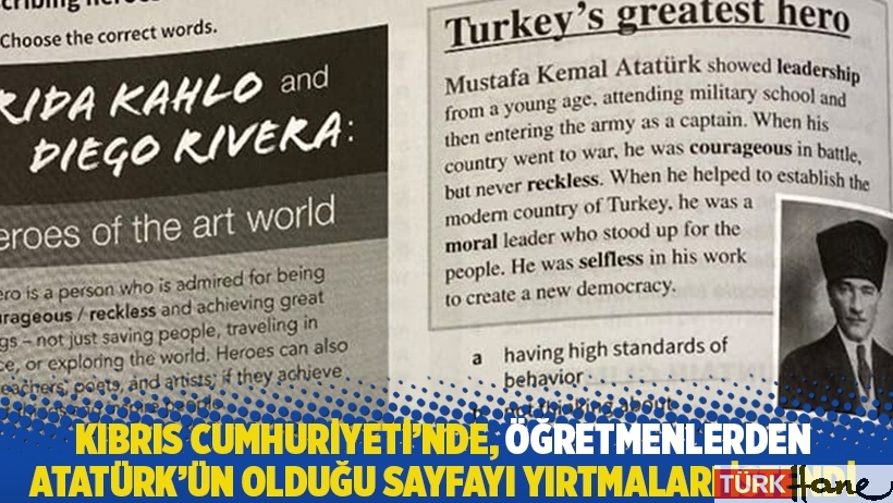 Kıbrıs Cumhuriyeti’nde, öğretmenlerden Atatürk’ün olduğu sayfayı yırtmaları istendi