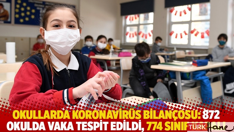 Okullarda koronavirüs bilançosu: 872 okulda vaka tespit edildi, 774 sınıf kapalı