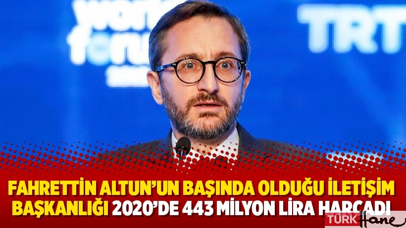 Fahrettin Altun’un başında olduğu İletişim Başkanlığı 2020’de 443 milyon lira harcadı