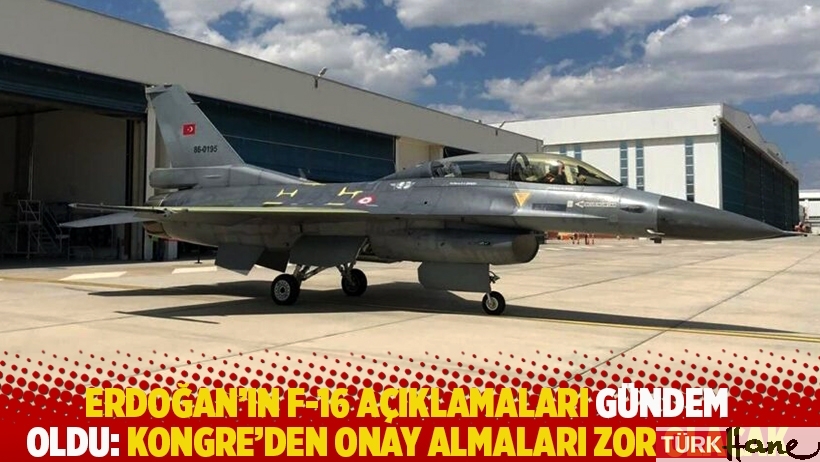 Erdoğan’ın F-16 açıklamaları gündem oldu: Kongre'den onay almaları zor olacak