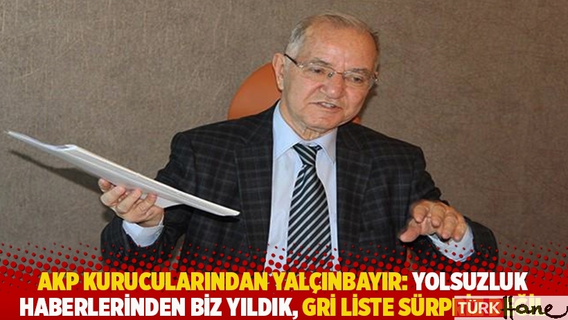 AKP kurucularından Yalçınbayır: Yozlaşma ve yolsuzluk haberlerinden yıldık