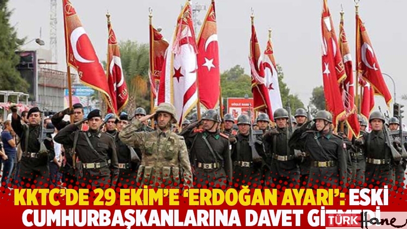KKTC’de 29 Ekim’e ‘Erdoğan ayarı’: Eski cumhurbaşkanlarına davet yok