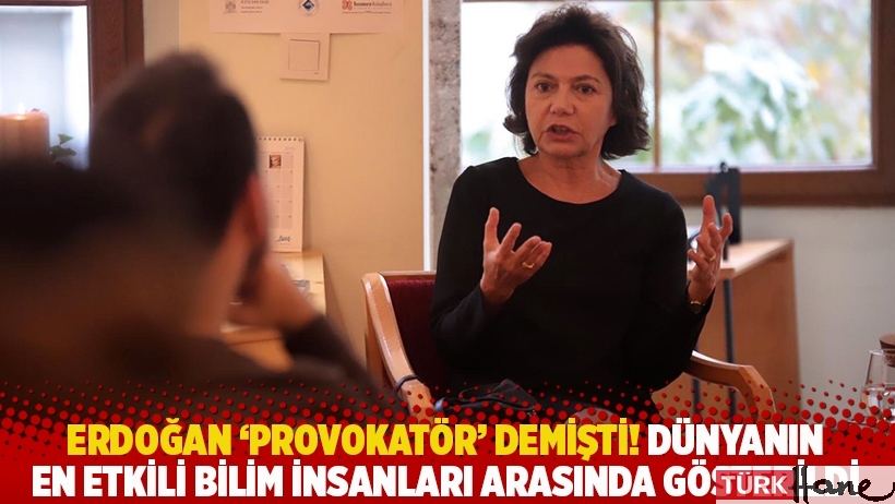 Erdoğan 'provokatör' demişti! Dünyanın en etkili bilim insanları arasında gösterildi