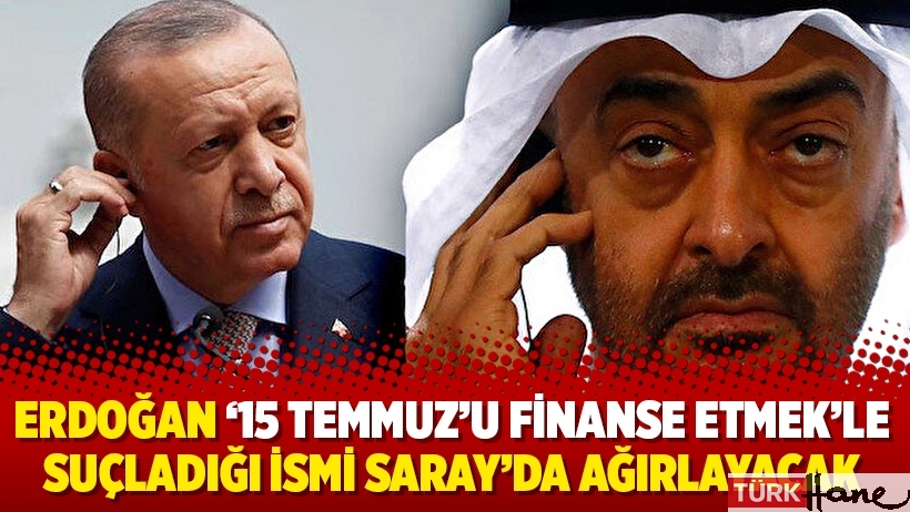 Erdoğan ’15 Temmuz’u finanse etmek’le suçladığı ismi Saray’da ağırlayacak