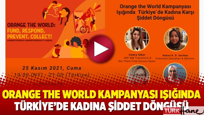 Orange the World kampanyası ışığında Türkiye'de kadına şiddet döngüsü