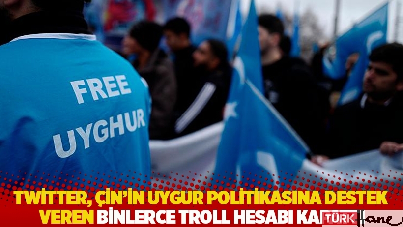 Twitter, Çin'in Uygur politikasına destek veren binlerce troll hesabı kapattı