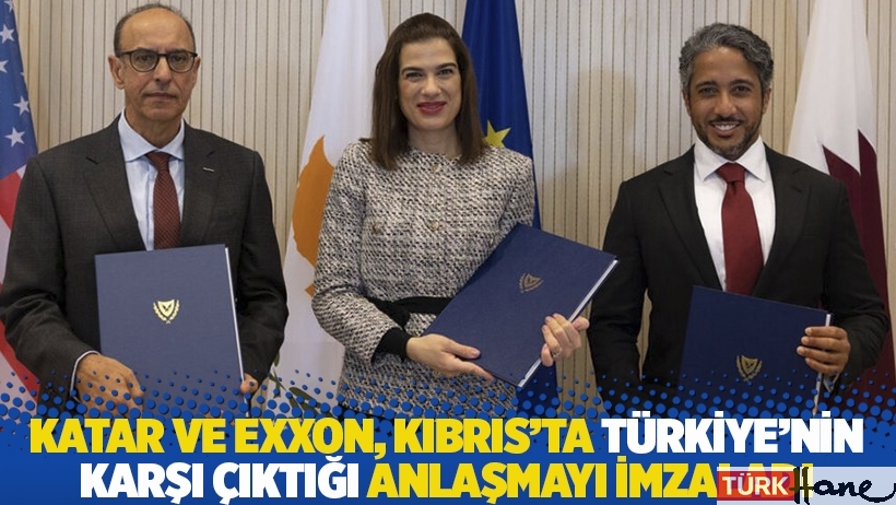 Katar ve ExxonMobil, Kıbrıs'ta Türkiye'nin karşı çıktığı anlaşmayı imzaladı