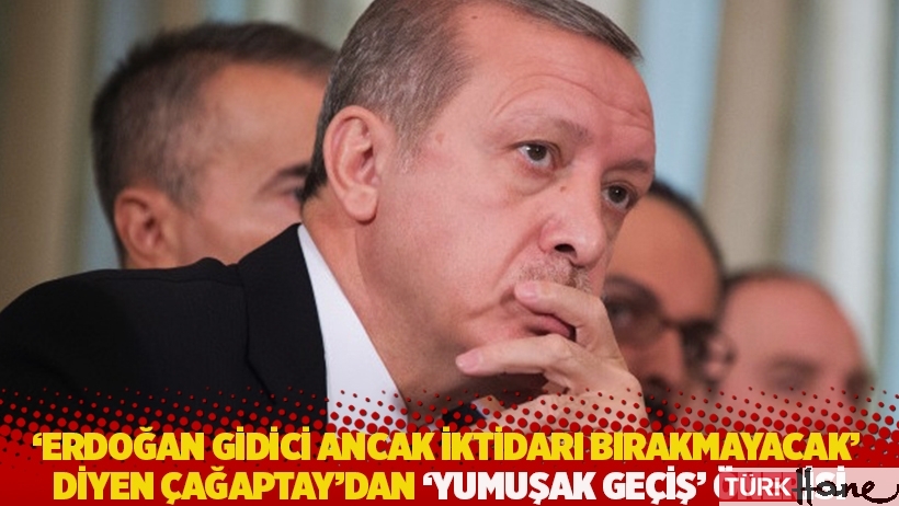 ‘Erdoğan gidici ancak iktidarı bırakmayacak’ diyen Çağaptay'dan 'yumuşak geçiş' önerisi