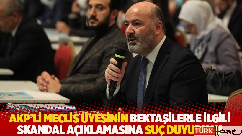 AKP’li meclis üyesinin Bektaşilerle ilgili skandal açıklamasına suç duyurusu