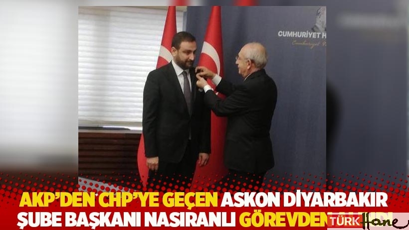 AKP’den CHP’ye geçen ASKON Diyarbakır Şube Başkanı Nasıranlı görevden alındı