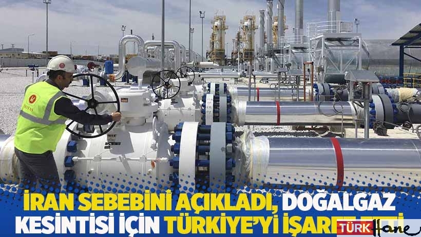İran sebebini açıkladı, doğalgaz kesintisi için Türkiye'yi işaret etti