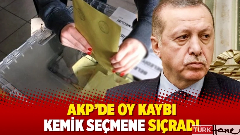 AKP’de oy kaybı kemik seçmene sıçradı