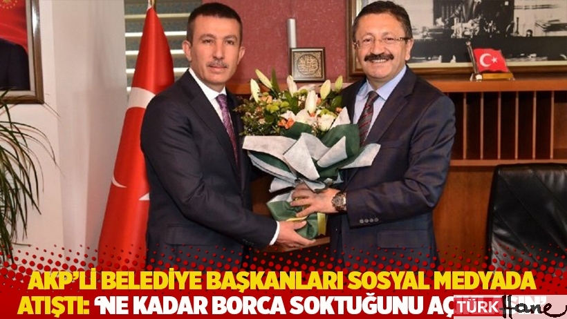 AKP’li belediye başkanları sosyal medyada atıştı: ‘Ne kadar borca soktuğunu açıklasın’