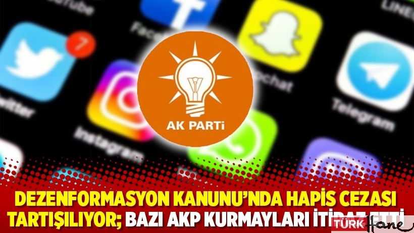 Dezenformasyon kanunu'nda hapis cezası tartışılıyor; bazı AKP kurmayları itiraz etti