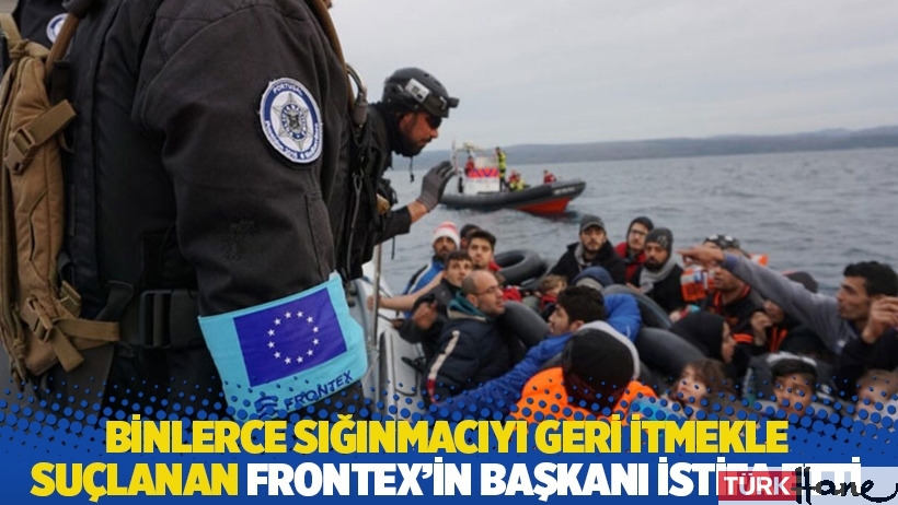 Binlerce sığınmacıyı geri itmekle suçlanan Frontex'in başkanı Leggeri istifa etti