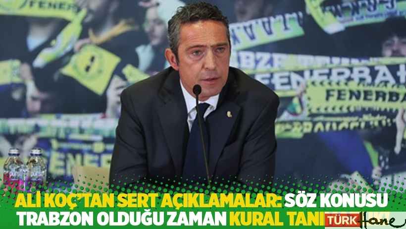 Ali Koç'tan sert açıklamalar: Söz konusu Trabzon olduğu zaman kural tanımazlık! 