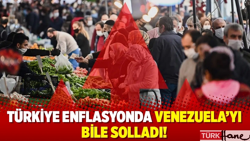 Türkiye enflasyonda Venezuela’yı bile solladı!