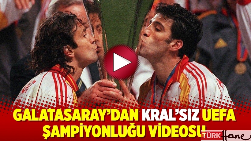 Galatasaray’dan KRAL’sız UEFA şampiyonluğu videosu