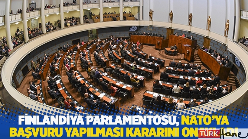 Finlandiya Parlamentosu, NATO'ya başvuru yapılması kararını onayladı
