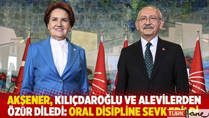 Akşener, Kılıçdaroğlu ve Alevilerden özür diledi: Oral disipline sevk edildi