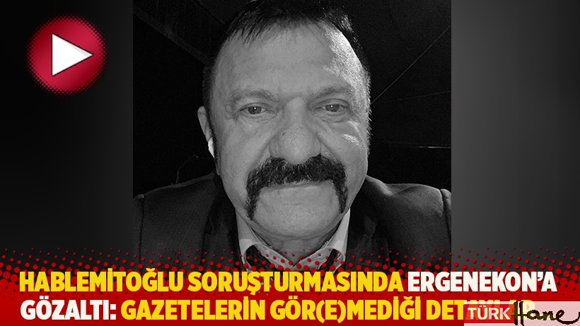 Hablemitoğlu soruşturmasında Ergenekon'a gözaltı: Gazetelerin göremediği detaylar...