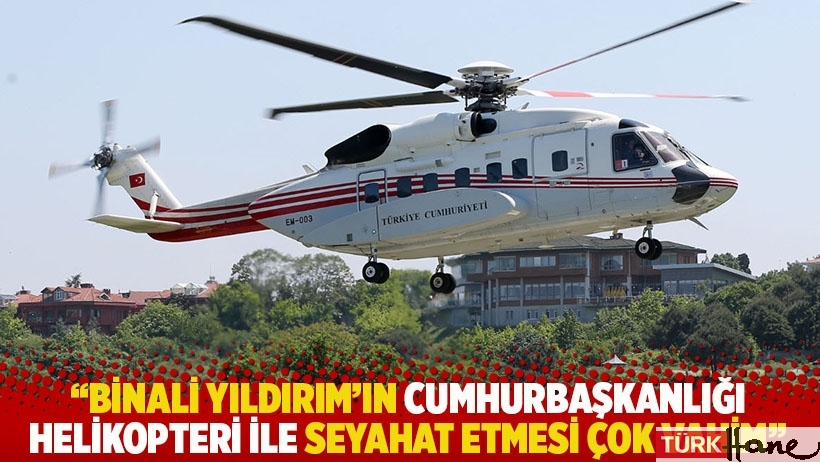 CHP'li Emre: Binali Yıldırım'ın Cumhurbaşkanlığı helikopteri ile seyahat etmesi çok vahim