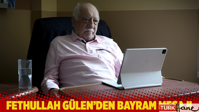Fethullah Gülen'den bayram mesajı