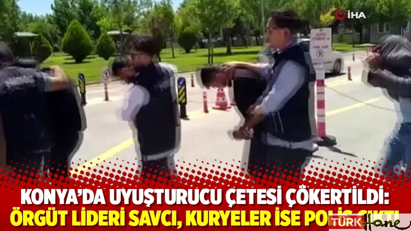 Konya’da uyuşturucu çetesi çökertildi: Örgüt lideri savcı, kuryeler ise polis çıktı