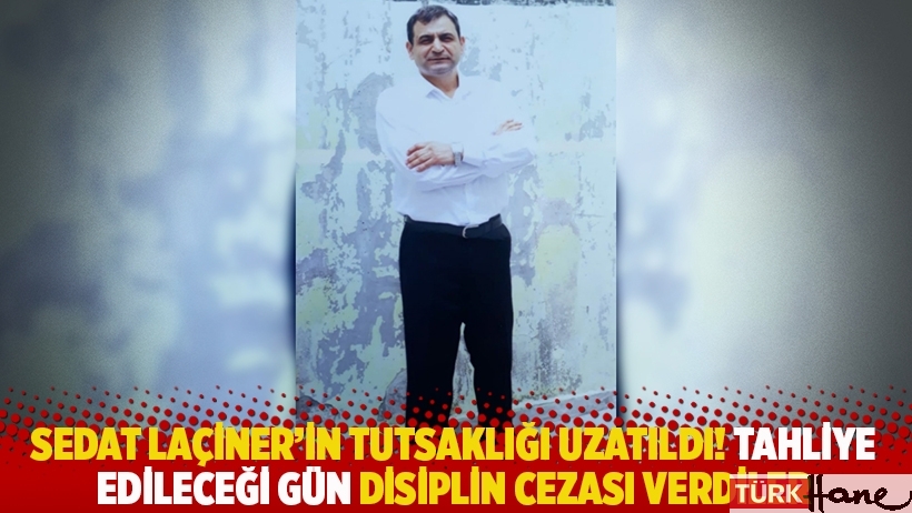 Sedat Laçiner’in tutsaklığı uzatıldı! Tahliye edileceği gün disiplin cezası verdiler